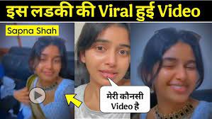 Sapna Shah Ka Viral Video Watch Full Video Original Telegram Link , Shah Sapna Kumari Viral Video Download