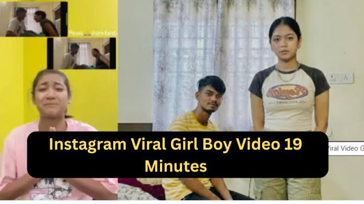 Instagram Viral Girl Boy Video 19 Minutes 34 Second , Instagram Viral Video 19 Minutes Link